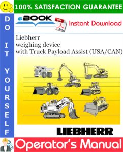 Liebherr weighing device with Truck Payload Assist (USA/CAN) Operator's Manual