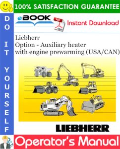 Liebherr Option - Auxiliary heater with engine prewarming (USA/CAN)