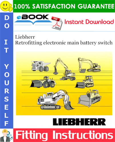 Liebherr Retrofitting electronic main battery switch Fitting Instructions