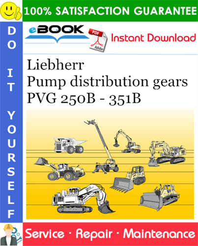 Liebherr Pump distribution gears PVG 250B - 351B Service Repair Manual