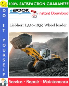 Liebherr L550-1839 Wheel loader Service Repair Manual