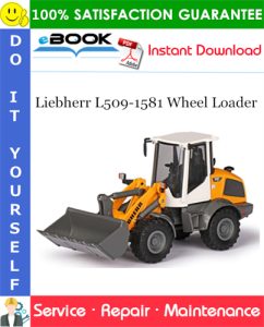 Liebherr L509-1581 Wheel Loader Service Repair Manual
