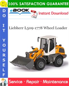 Liebherr L509-1778 Wheel Loader Service Repair Manual
