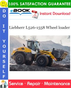 Liebherr L526-1558 Wheel loader Service Repair Manual