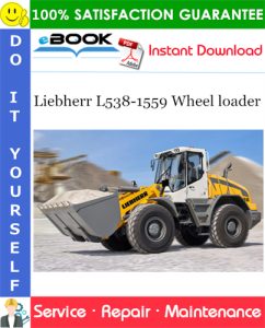 Liebherr L538-1559 Wheel loader Service Repair Manual