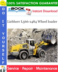 Liebherr L566-1484 Wheel loader Service Repair Manual