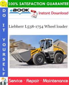 Liebherr L538-1754 Wheel loader Service Repair Manual