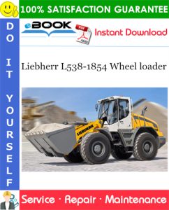Liebherr L538-1854 Wheel loader Service Repair Manual