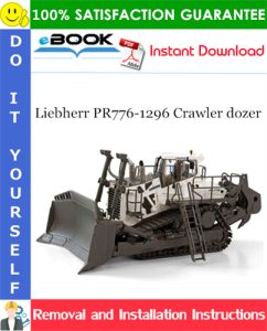 Liebherr PR776-1296 Crawler dozer Removal and Installation Manual