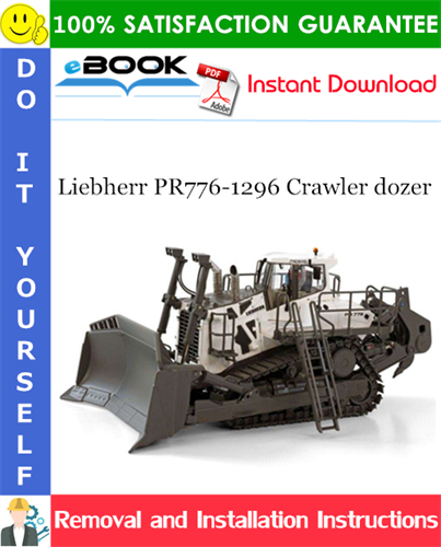 Liebherr PR776-1296 Crawler dozer Removal and Installation Manual