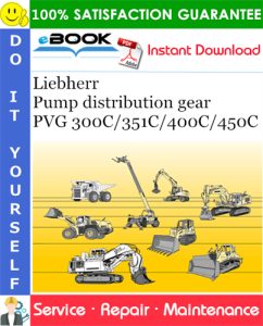 Liebherr Pump distribution gear PVG 300C/351C/400C/450C Service Repair Manual