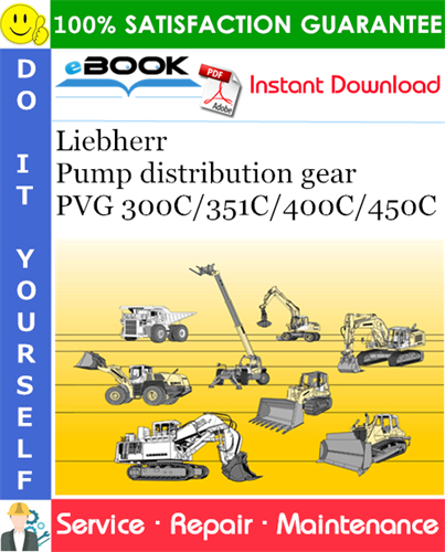 Liebherr Pump distribution gear PVG 300C/351C/400C/450C Service Repair Manual