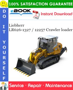 Liebherr LR626-1327 / 12257 Crawler loader Service Repair Manual