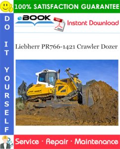 Liebherr PR766-1421 Crawler Dozer Service Repair Manual