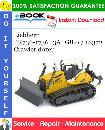Liebherr PR736-1736_3A_G8.0 / 18372 Crawler dozer Service Repair Manual