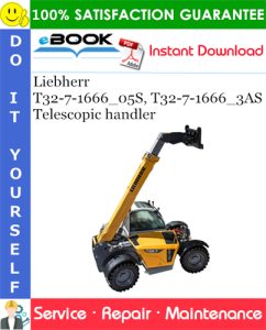 Liebherr T32-7-1666_05S, T32-7-1666_3AS Telescopic handler Service Repair Manual