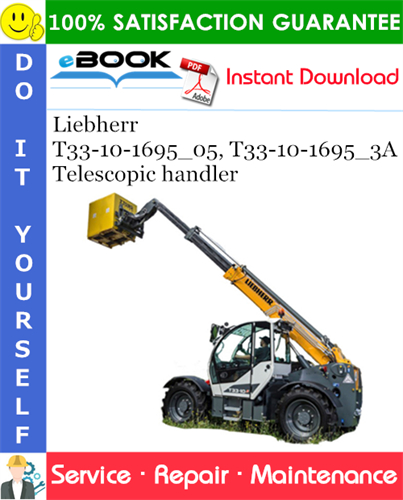 Liebherr T33-10-1695_05, T33-10-1695_3A Telescopic handler Service Repair Manual