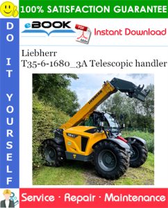 Liebherr T35-6-1680_3A Telescopic handler Service Repair Manual
