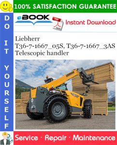 Liebherr T36-7-1667_05S, T36-7-1667_3AS Telescopic handler Service Repair Manual