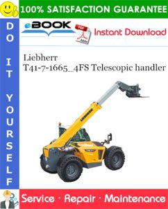 Liebherr T41-7-1665_4FS Telescopic handler Service Repair Manual