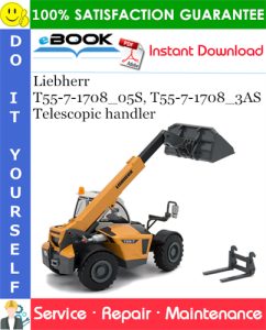 Liebherr T55-7-1708_05S, T55-7-1708_3AS Telescopic handler Service Repair Manual