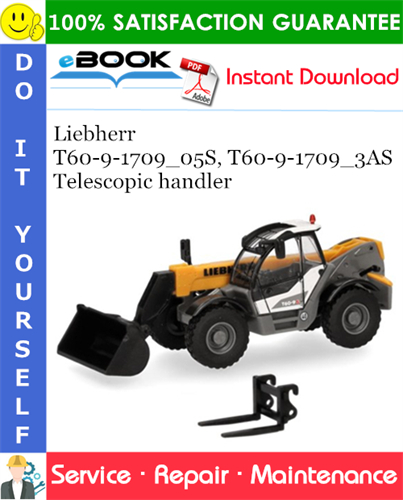Liebherr T60-9-1709_05S, T60-9-1709_3AS Telescopic handler Service Repair Manual