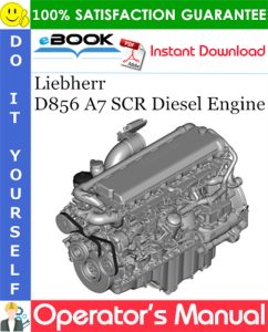 Liebherr D856 A7 SCR Diesel Engine Operator's manual