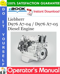 Liebherr D976 A7-04 / D976 A7-05 Diesel Engine Operator's Manual