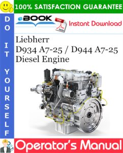 Liebherr D934 A7-25 / D944 A7-25 Diesel Engine Operator's Manual
