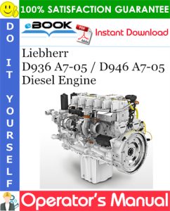 Liebherr D936 A7-05 / D946 A7-05 Diesel Engine Operator's Manual