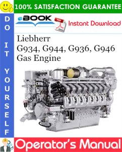 Liebherr G934, G944, G936, G946 Gas Engine Operator's Manual