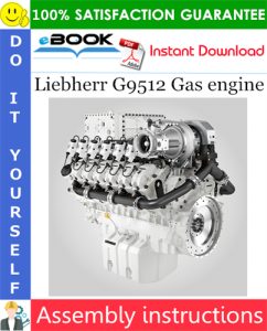 Liebherr G9512 Gas engine Assembly instructions Manual