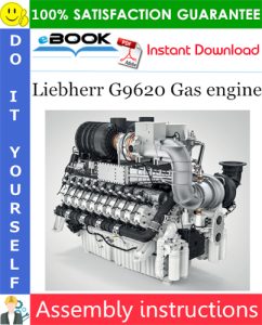 Liebherr G9620 Gas engine Assembly instructions Manual