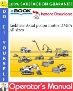 Liebherr Axial piston motor DMFA All sizes Operator's Manual