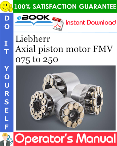 Liebherr Axial piston motor FMV 075 to 250 Operator's Manual