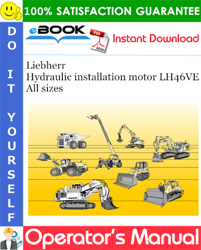 Liebherr Hydraulic installation motor LH46VE All sizes Operator's Manual