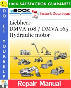 Liebherr DMVA 108 / DMVA 165 Hydraulic motor Repair Manual