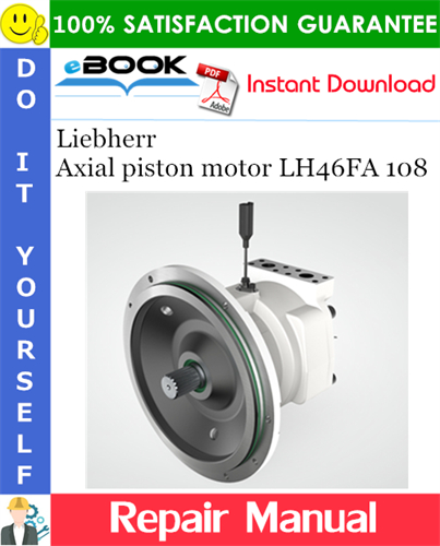 Liebherr Axial piston motor LH46FA 108 Repair Manual