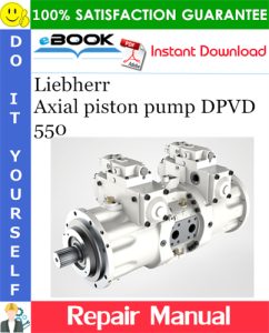 Liebherr Axial piston pump DPVD 550 Repair Manual