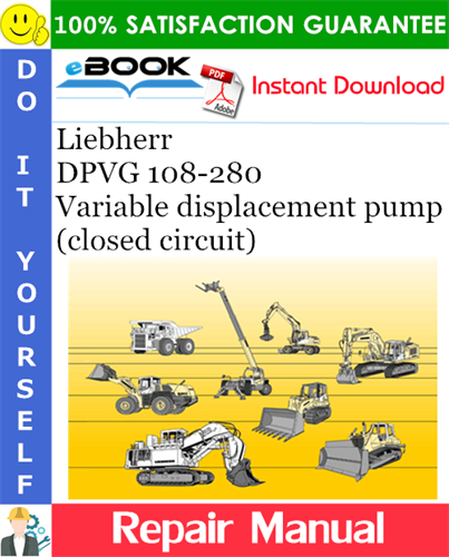 Liebherr DPVG 108-280 Variable displacement pump (closed circuit) Repair Manual