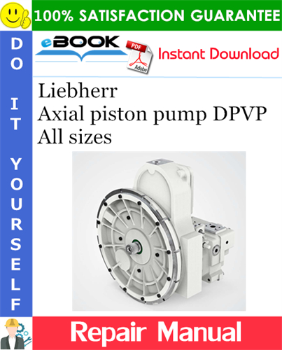 Liebherr Axial piston pump DPVP All sizes Repair Manual